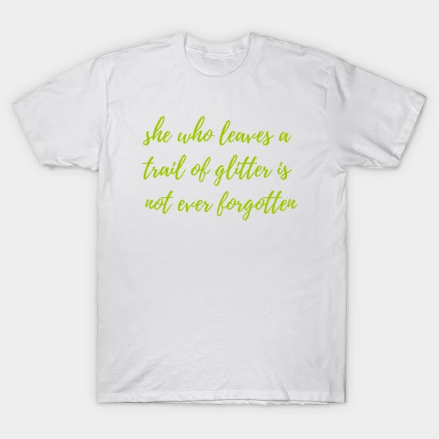 Trail of Glitter T-Shirt by ryanmcintire1232